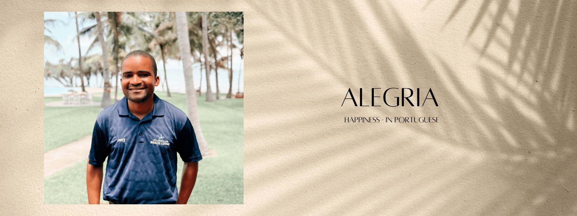 Alegria: Jerry, da equipa do lodge